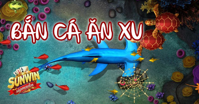 Bắn Cá Ăn Xu - Cách trò chơi vận hành